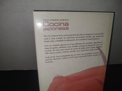 34- Cómo Preparar Auténtica Cocina Japonesa - J. Garro, Y. Kitazawa - Primera Edición 2002