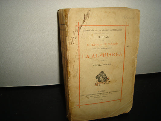 160- Obras De D. Pedro A. De Alarcón. La Alpujarra - Madrid, Est. Tipográfico "Sucesores De Rivadeneyra" 1903