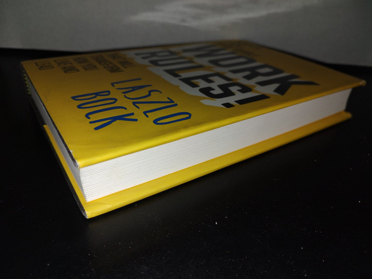 114- Work Rules! Insights From Inside Google That Will Transform How You Live And Lead. Laszlo Bock