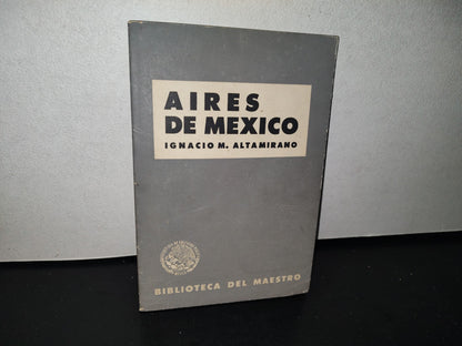 92- Aires De México - Ignacio M. Altamirano - Biblioteca Del Maestro. Sep - 1960