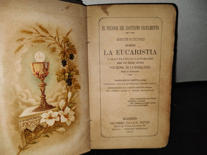 60- Antiguo Libro Religioso: Meditaciones Sobre La Eucaristía - Mons. De La Bouillerie - 1900