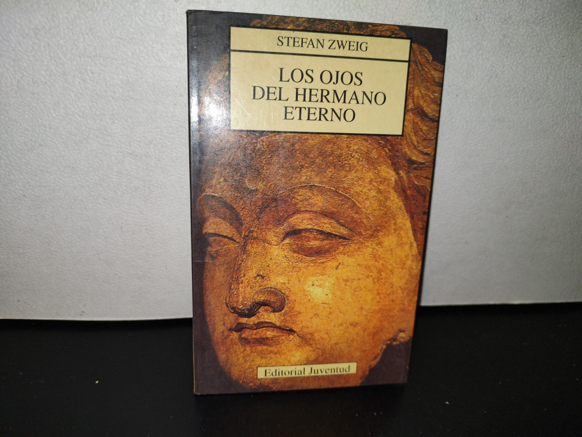 124- Los Ojos Del Hermano Eterno - Stefan Zweig - Editorial Juventud, S. A. - 1994