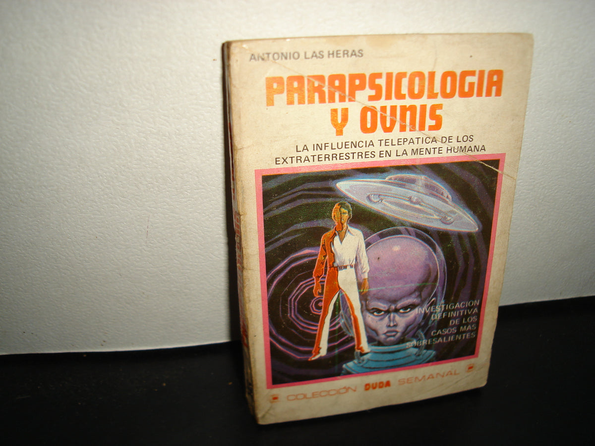 23- Parapsicología Y Ovnis - Antonio Las Heras. Colección Duda Semanal, Editorial Posada, 1977