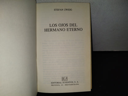 124- Los Ojos Del Hermano Eterno - Stefan Zweig - Editorial Juventud, S. A. - 1994