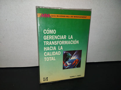 85- Cómo Gerenciar La Transformación Hacia La Calidad Total - Thomas H. Berry