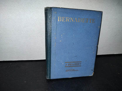 63- Bernadette. Pastora En La Cristiandad - José Belleney - 1944