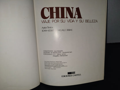 128- China. Viaje Por Su Vida Y Su Belleza - Ediciones Castell - 1981