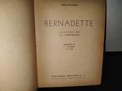 63- Bernadette. Pastora En La Cristiandad - José Belleney - 1944