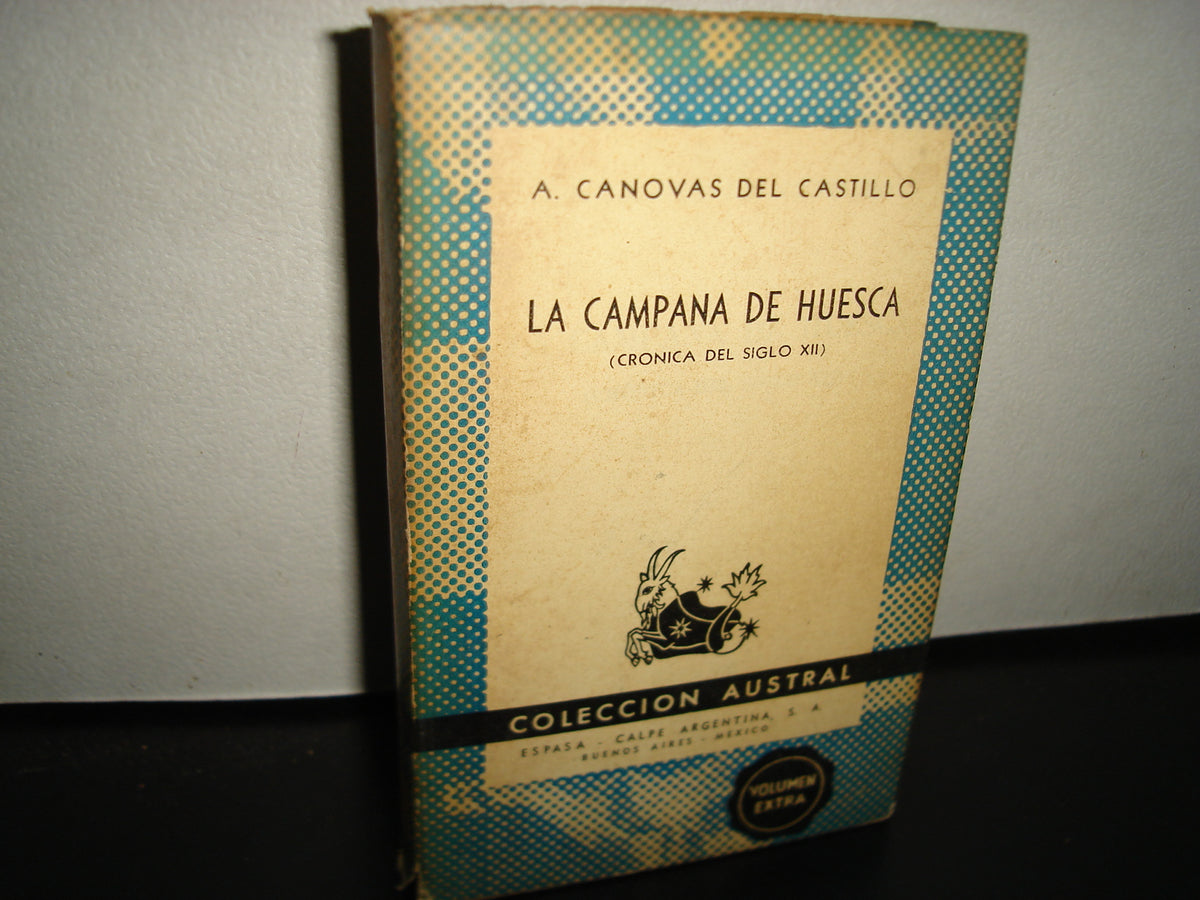 23- La Campana De Huesca - A. Canovas Del Castillo