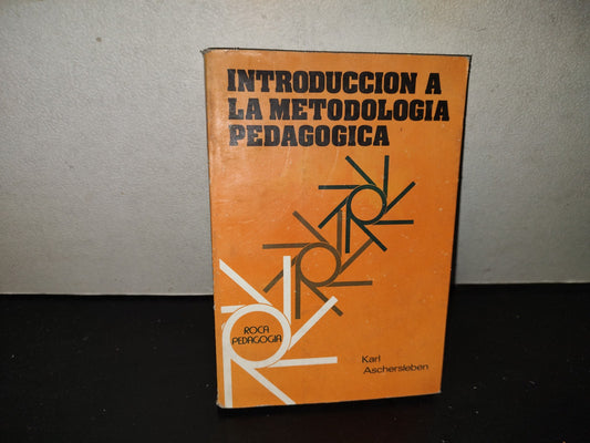 201- Introducción A La Metodología Pedagógica - Karl Aschersleben. Rocapedagogía, 1979