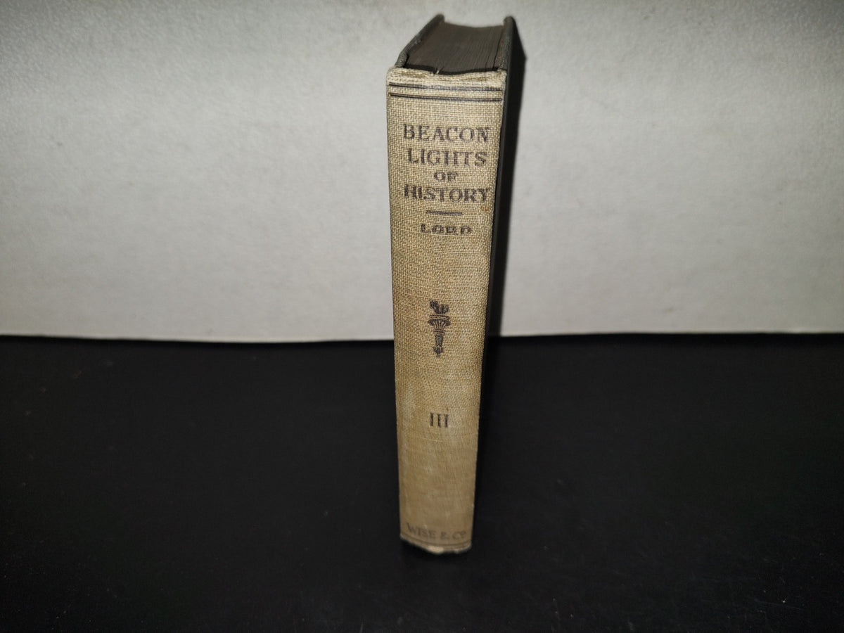 202- Beacon Lights Of History By John Lord, Ll. D. Volume III. Part I. The Middle Ages. Part II. Renaissance And Reformation. New York: Wm. H. Wise & Co., Inc. - 1920