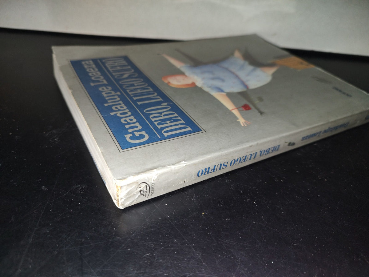 201- Debo, Luego Sufro - Guadalupe Loaeza - Océano, Primera Edición, 2000