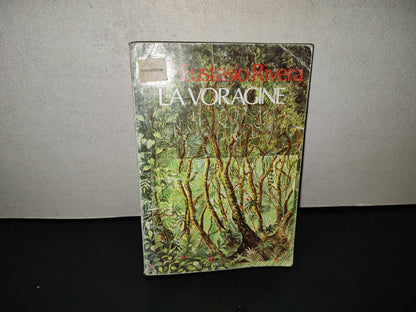 202- La Vorágine. Texto Completo. José Eustasio Rivera. Editorial Andrés Bello. Primera Edición 1981