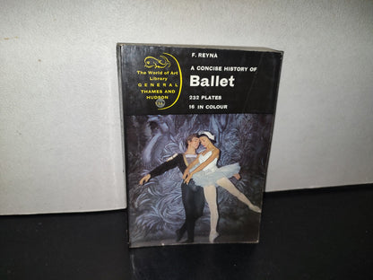 143- A Concise History Of Ballet - Ferdinando Reyna - Thames And Hudson, London - 1965