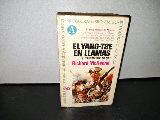 57- El Yang-Tse En Llamas - Richard Mckenna - Bruguera. Primera Edición En Libro Amigo: Mayo, 1967