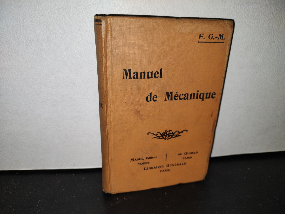 59- Francés. Manual De Mecánica / Manuel De Mécanique Par F. G. M. - 1916