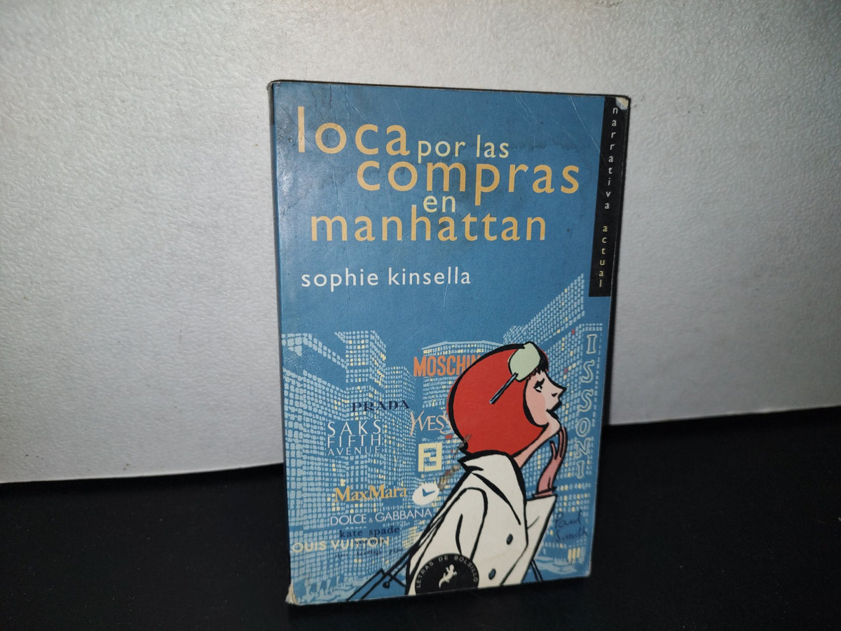 78- Loca Por Las Compras En Manhattan - Sophie Kinsella - Primera Edición 2003