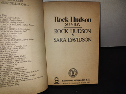 215- Rock Hudson. Su Vida - Rock Hudson Y Sara Davidson - Editorial Grijalbo, 1986