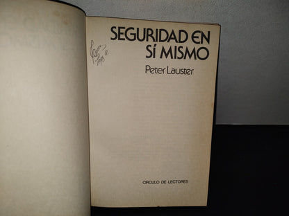 201- Seguridad En Sí Mismo - Peter Lauster. Círculo De Lectores, 1980