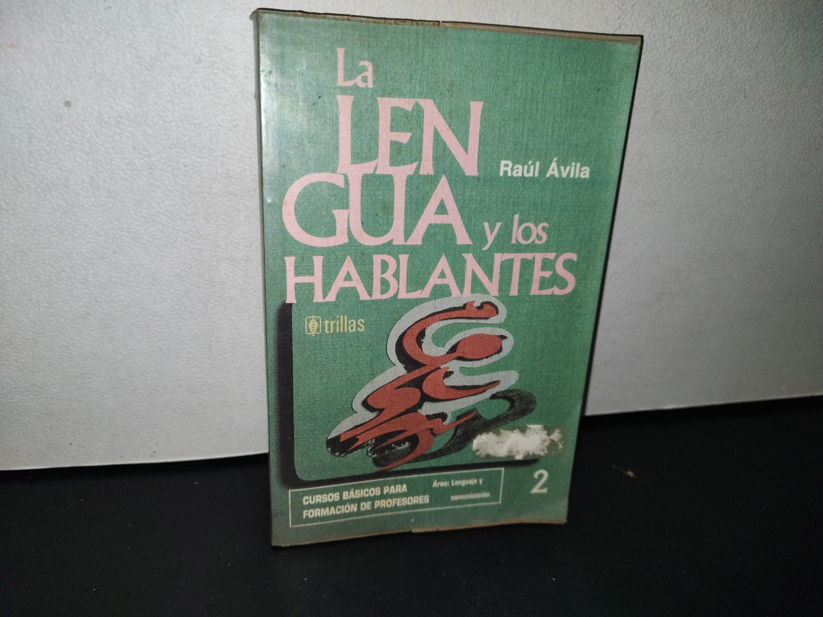 195- La Lengua Y Los Hablantes - Raúl Ávila