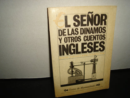 23- El Señor De Las Dínamos Y Otro Cuentos Ingleses - Primera Edición 1985