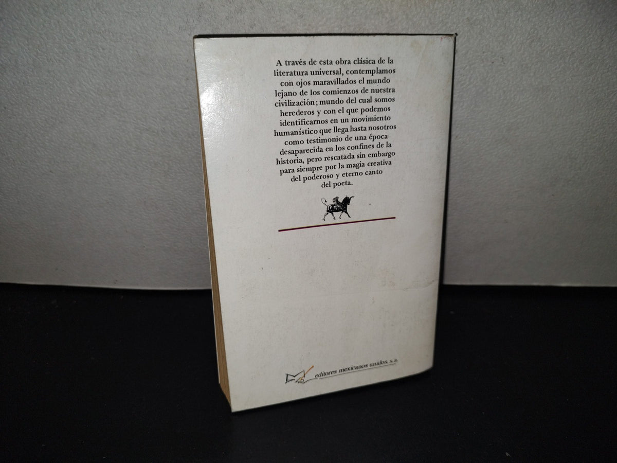 139- La Iliada - Homero - Editores Mexicanos Unidos - 1990