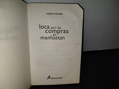 78- Loca Por Las Compras En Manhattan - Sophie Kinsella - Primera Edición 2003