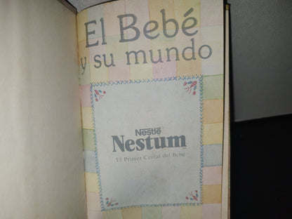 85- El Bebé Y Su Mundo. Nestlé . 1989