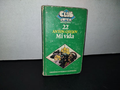 78- Club Joven Bruguera 22. Mi Vida - Anton Chejov - Primera Edición 1981