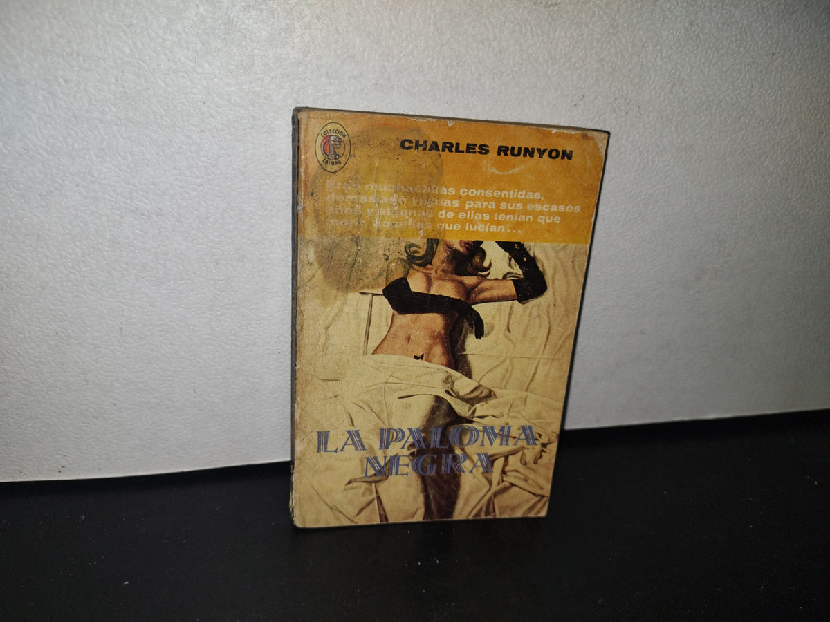 83- La Paloma Negra - Charles Runyon - Primera Edición, Octubre De 1971