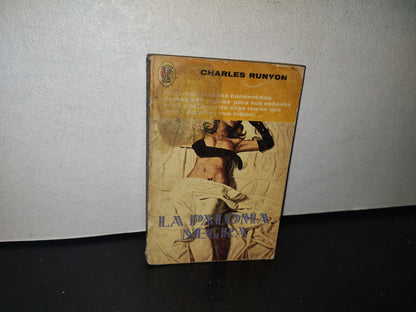 83- La Paloma Negra - Charles Runyon - Primera Edición, Octubre De 1971