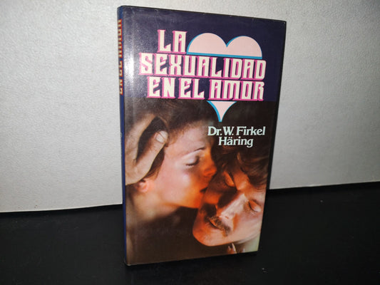 85- La Sexualidad En El Amor - Dr. W. Firkel Häring - 1979