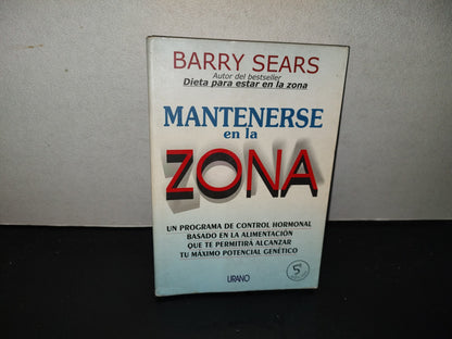 201- Mantenerse En La Zona - Barry Sears. Ediciones Urano, 2003