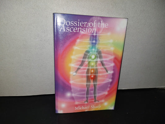 153- Dossier Of The Ascension. A Practical Guide To Chakra Activation And Kundalini Awakening