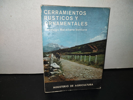 139- Cerramientos Rústicos Y Ornamentales - Santiago Matallana Ventura - Madrid, 1973