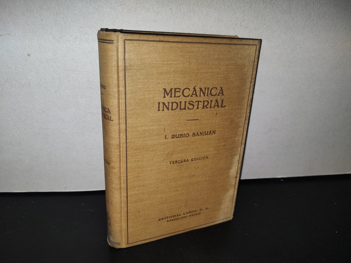 89- Mecánica Industrial - I. Rubio Sanjuán - Editorial Labor S. A. - 1953