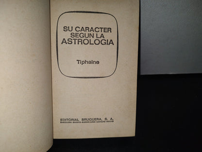83- Su Caracter Según La Astrología - Tiphaine - Primera Edición 1971