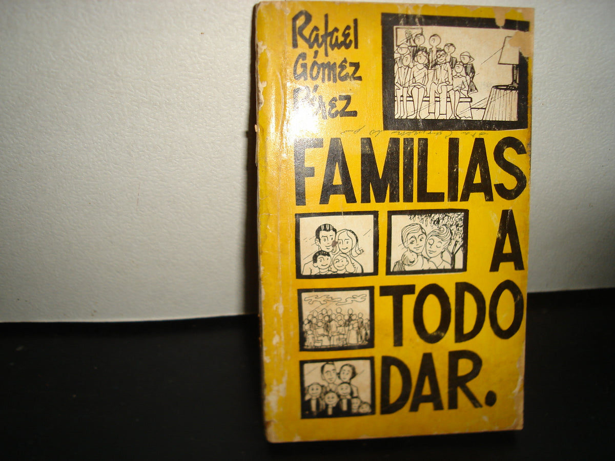 21- Familias A Todo Dar - Rafael Gómez Pérez