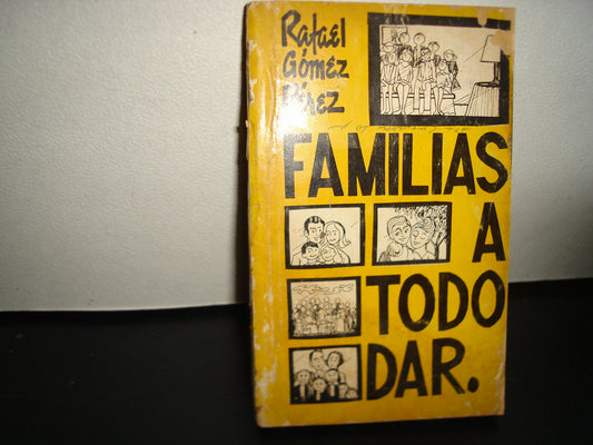 21- Familias A Todo Dar - Rafael Gómez Pérez