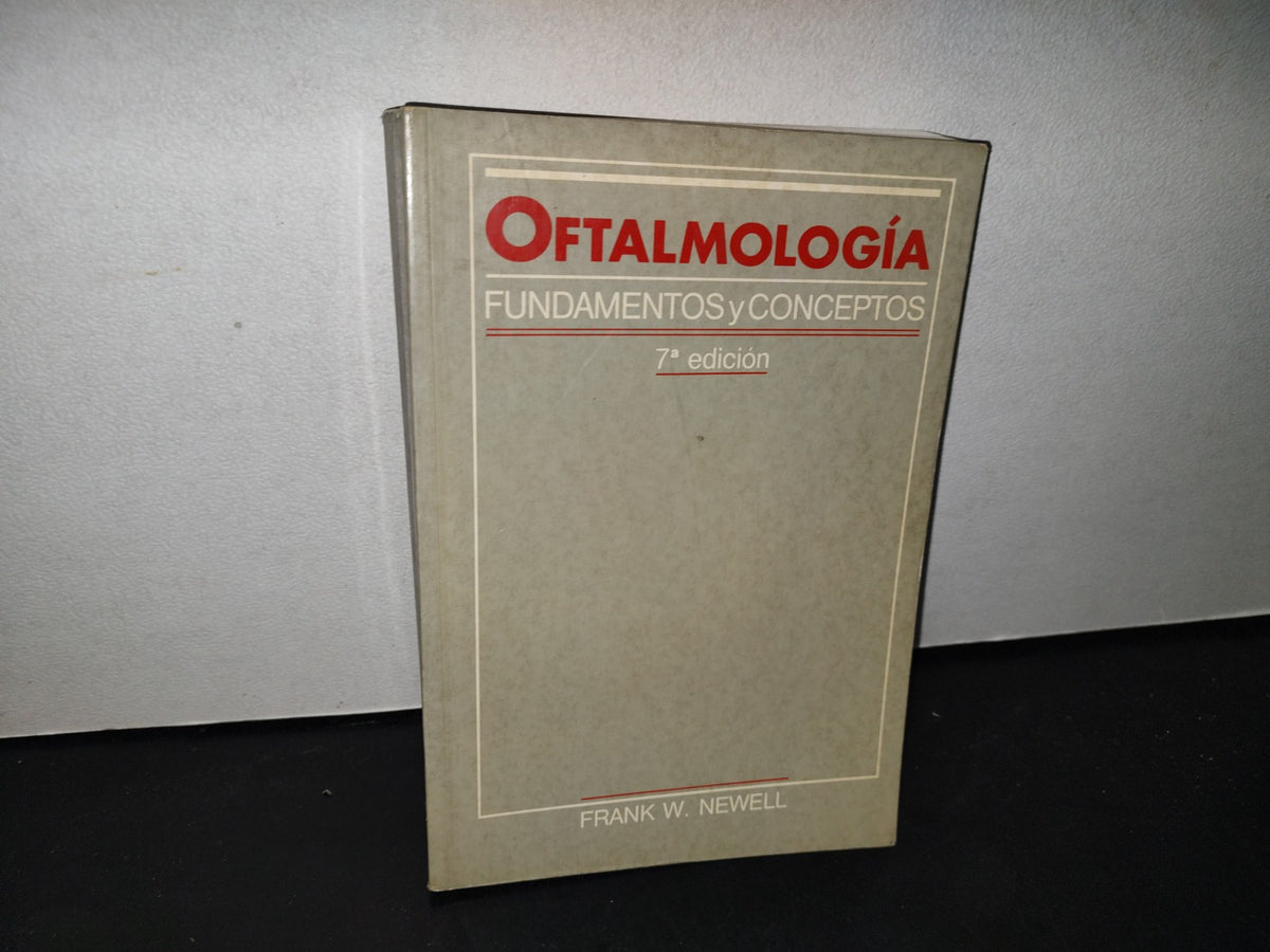87-2- Oftalmología - Fundamentos Y Conceptos - Frank W. Newell - Séptima Edición 1993