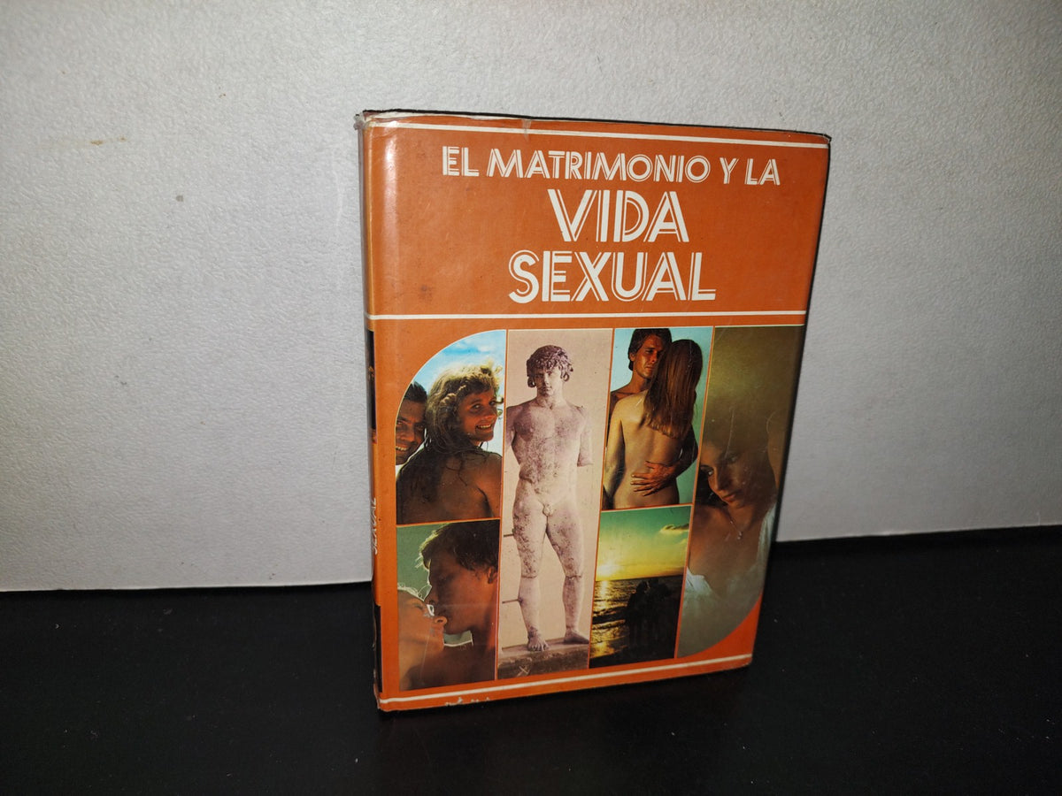143- El Matrimonio Y La Vida Sexual - Ediciones Nauta 1979