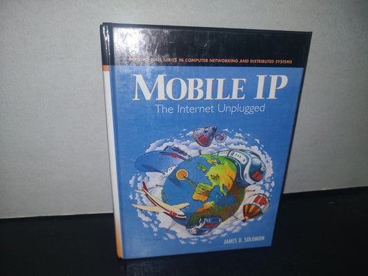 34- Mobile Ip. The Internet Unplugged - James D. Solomon - 1997