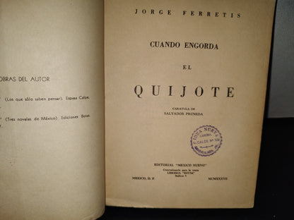174- Cuando Engorda El Quijote - Jorge Ferretis - Librería ”Botas”, 1937