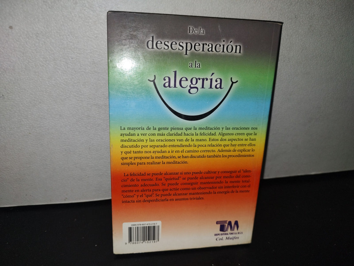 83- De La Desesperación A La Alegría - A. P. Sharma - Primera Edición 2010