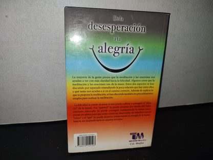 83- De La Desesperación A La Alegría - A. P. Sharma - Primera Edición 2010
