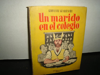 24- Un Marido En El Colegio - Giovanni Guareschi - Editorial Nave, 1953