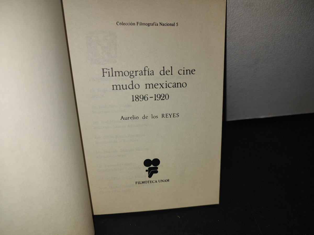 166- Filmografía Del Cine Mudo Mexicano. 1896-1920 - Aurelio De Los Reyes - Primera Edición 1986