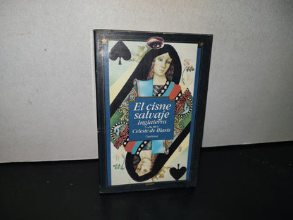 80- El Cisne Salvaje Inglaterra - Celeste De Blasis. Editorial Sudamericana, 1993