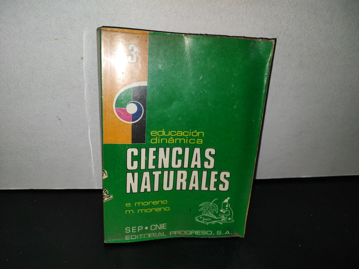 91- Educación Dinámica. Ciencias Naturales. Tercer Grado - E. Moreno, M. Moreno - 1977