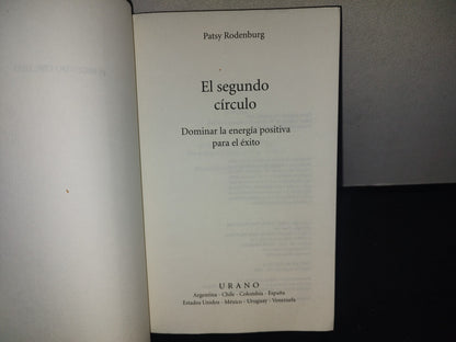 209- El Segundo Círculo. Dominar La Energía Positiva Para El Éxito - Patsy Rodenburg